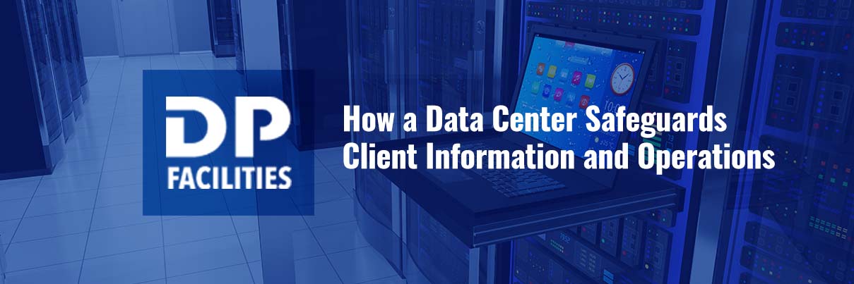 How a Data Center Safeguards Client Information and Operations